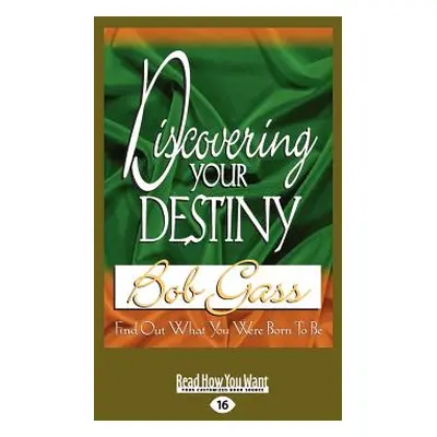 "Discovering Your Destiny (Large Print 16pt)" - "" ("Gass Bob")(Paperback)