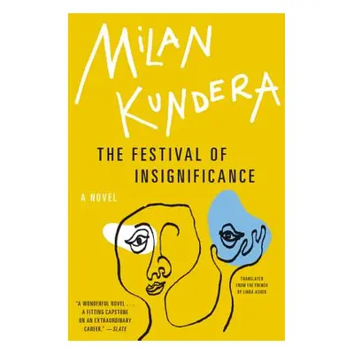 "The Festival of Insignificance" - "" ("Kundera Milan")(Paperback)