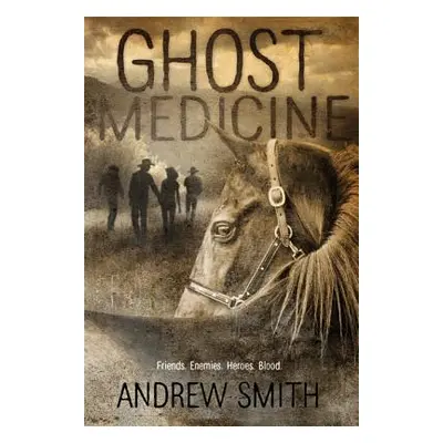 "Ghost Medicine" - "" ("Smith Andrew")(Paperback)