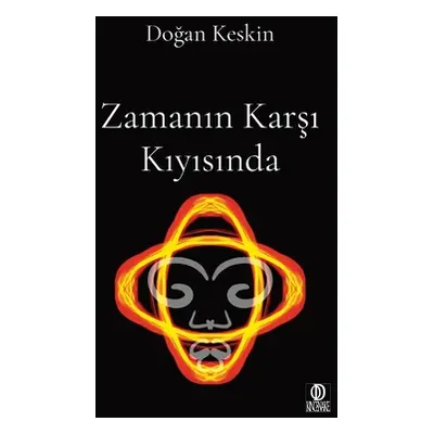 "Zamanın Karşı Kıyısında" - "" ("Keskin Doğan")(Paperback)