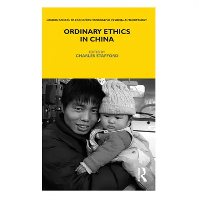 "Ordinary Ethics in China" - "" ("Stafford Charles")(Pevná vazba)