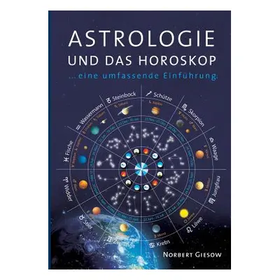 "Astrologie und das Horoskop: Eine Einfhrung" - "" ("Giesow Norbert")(Paperback)