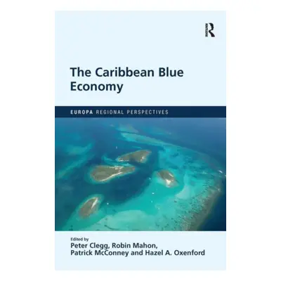 "The Caribbean Blue Economy" - "" ("Clegg Peter")(Paperback)