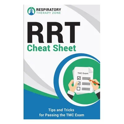 "RRT Cheat Sheet: Tips and Tricks for Passing the TMC Exam" - "" ("Lung Johnny")(Paperback)