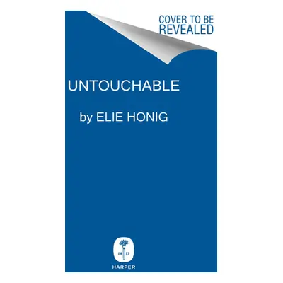 "Untouchable: How Powerful People Get Away with It" - "" ("Honig Elie")(Pevná vazba)