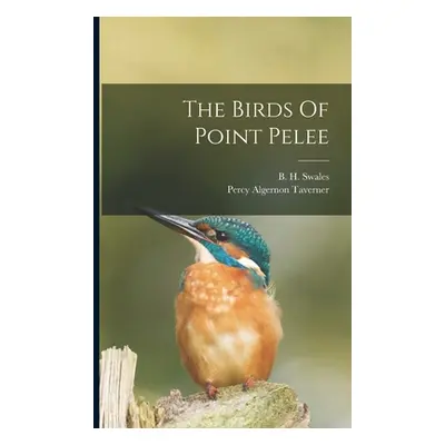 "The Birds Of Point Pelee" - "" ("Taverner Percy Algernon")(Paperback)