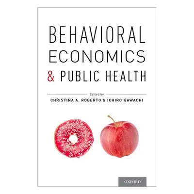 "Behavioral Economics and Public Health" - "" ("Roberto Christina A.")(Paperback)