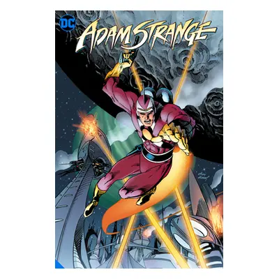 "Adam Strange: Between Two Worlds the Deluxe Edition" - "" ("Bruning Richard")(Pevná vazba)