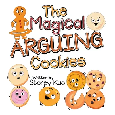 "The Magical Arguing Cookies" - "" ("Kuo Storey")(Paperback)