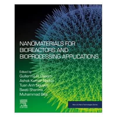 "Nanomaterials for Bioreactors and Bioprocessing Applications" - "" ("Castro Guillermo R.")(Pape