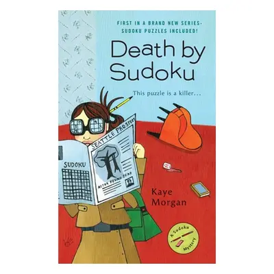 "Death by Sudoku" - "" ("Morgan Kaye")(Mass Market Paperbound)