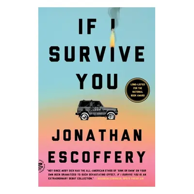 "If I Survive You" - "" ("Escoffery Jonathan")(Paperback)