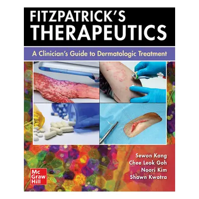 "Fitzpatrick's Therapeutics: A Clinician's Guide to Dermatologic Treatment" - "" ("Kang Sewon")(