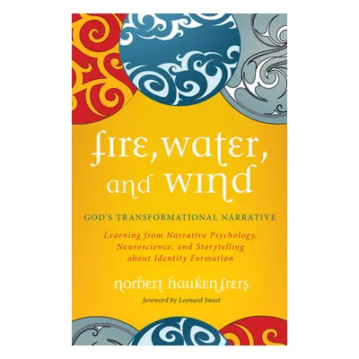 "Fire, Water, and Wind" - "" ("Haukenfrers Norbert")(Paperback)