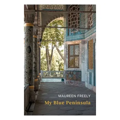 "My Blue Peninsula" - "" ("Freely Maureen")(Paperback)