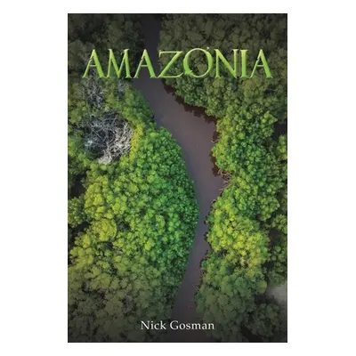 "Amazonia" - "" ("Gosman Nick")(Paperback)