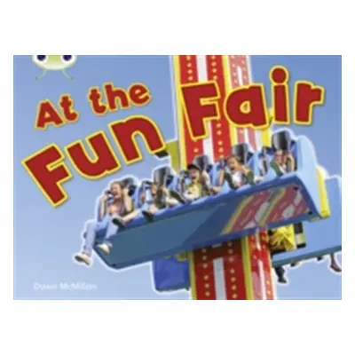 "Bug Club Guided Non Fiction Reception Pink B At the Fun Fair" - "" ("Noonan Diana")(Paperback /