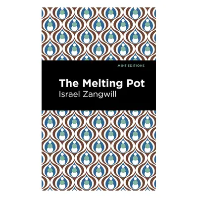 "The Melting Pot" - "" ("Zangwill Israel")(Paperback)