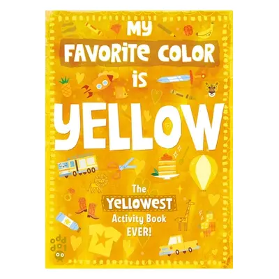 "My Favorite Color Activity Book: Yellow" - "" ("Odd Dot")(Paperback)