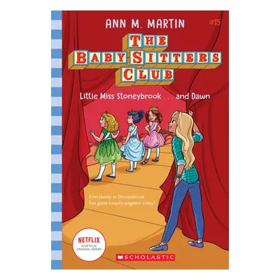 "Little Miss Stoneybrook...and Dawn (the Baby-Sitters Club #15), 15" - "" ("Martin Ann M.")(Pape