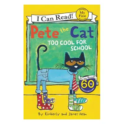 "Pete the Cat: Too Cool for School" - "" ("Dean James")(Paperback)