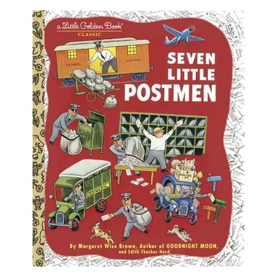 "Seven Little Postmen" - "" ("Brown Margaret Wise")(Pevná vazba)