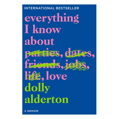 "Everything I Know about Love: A Memoir" - "" ("Alderton Dolly")(Paperback)