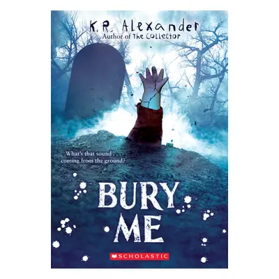 "Bury Me" - "" ("Alexander K. R.")(Paperback)