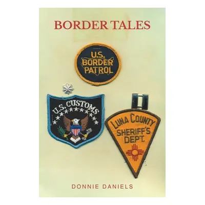 "Border Tales" - "" ("Daniels Donnie")(Paperback)