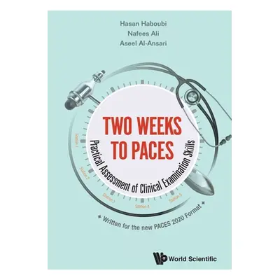 "Two Weeks to Paces: Practical Assessment of Clinical Examination Skills" - "" ("Haboubi Hasan")