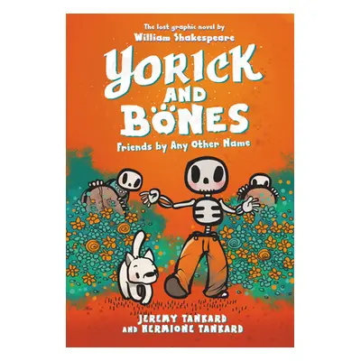 "Yorick and Bones: Friends by Any Other Name" - "" ("Tankard Jeremy")(Paperback)