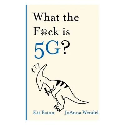 "What the F*ck Is 5g?" - "" ("Eaton Kit")(Pevná vazba)