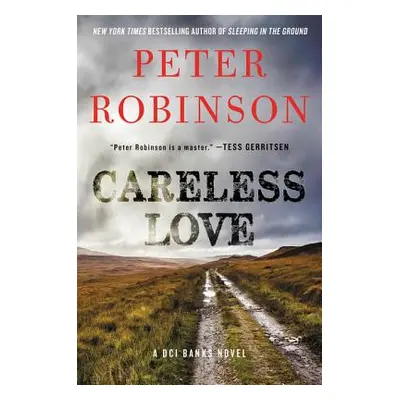 "Careless Love: A DCI Banks Novel" - "" ("Robinson Peter")(Paperback)