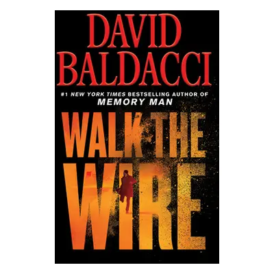 "Walk the Wire" - "" ("Baldacci David")(Paperback)