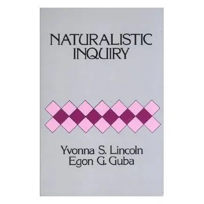 "Naturalistic Inquiry" - "" ("Lincoln Yvonna S.")(Pevná vazba)