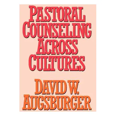 "Pastoral Counseling across Cultures" - "" ("Augsburger David W.")(Paperback)