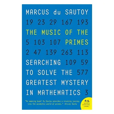 "The Music of the Primes: Searching to Solve the Greatest Mystery in Mathematics" - "" ("Du Saut