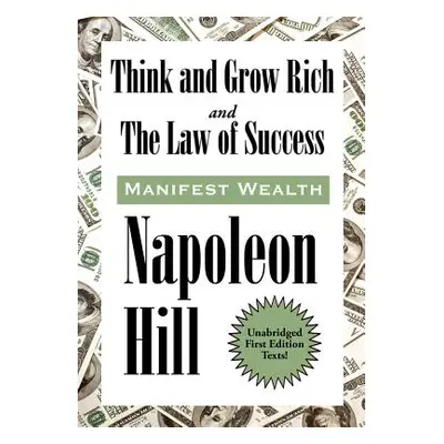 "Think and Grow Rich and The Law of Success In Sixteen Lessons" - "" ("Hill Napoleon")(Paperback