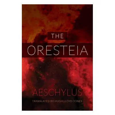 "The Oresteia" - "" ("Aeschylus")(Paperback)