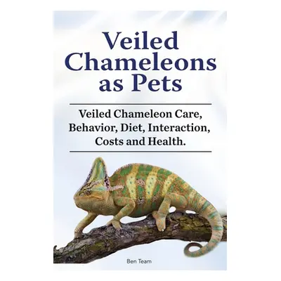 "Veiled Chameleons as Pets. Veiled Chameleon Care, Behavior, Diet, Interaction, Costs and Health