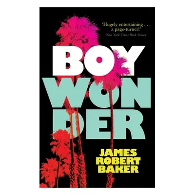 "Boy Wonder (Valancourt 20th Century Classics)" - "" ("Baker James Robert")(Paperback)