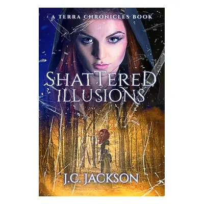 "Shattered Illusions" - "" ("Jackson J. C.")(Paperback)