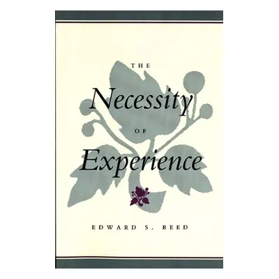 "The Necessity of Experience" - "" ("Reed Edward S.")(Paperback)