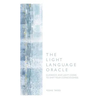 "The Light Language Oracle" - "" ("Takeo Yoshie")(Paperback)