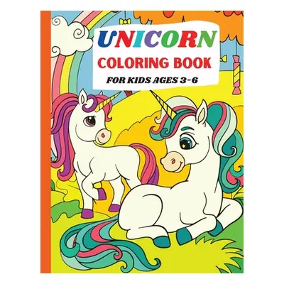 "Unicorn Coloring Book: For Kids Ages 3-6" - "" ("Willson Sonya")(Paperback)