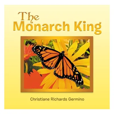 "The Monarch King" - "" ("Germino Christiane Richards")(Paperback)