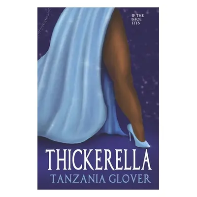 "Thickerella" - "" ("Glover Tanzania")(Paperback)