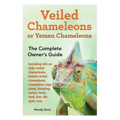 "Veiled Chameleons or Yemen Chameleons as pets. info on baby veiled chameleons, female veiled ch