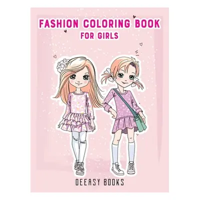 "Fashion Coloring Book For Girls" - "" ("Books Deeasy")(Paperback)