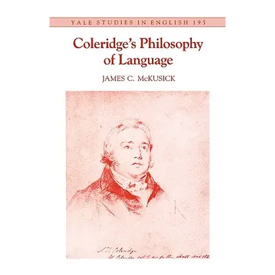 "Coleridge's Philosophy of Language, Volume 195" - "" ("McKusick James C.")(Paperback)